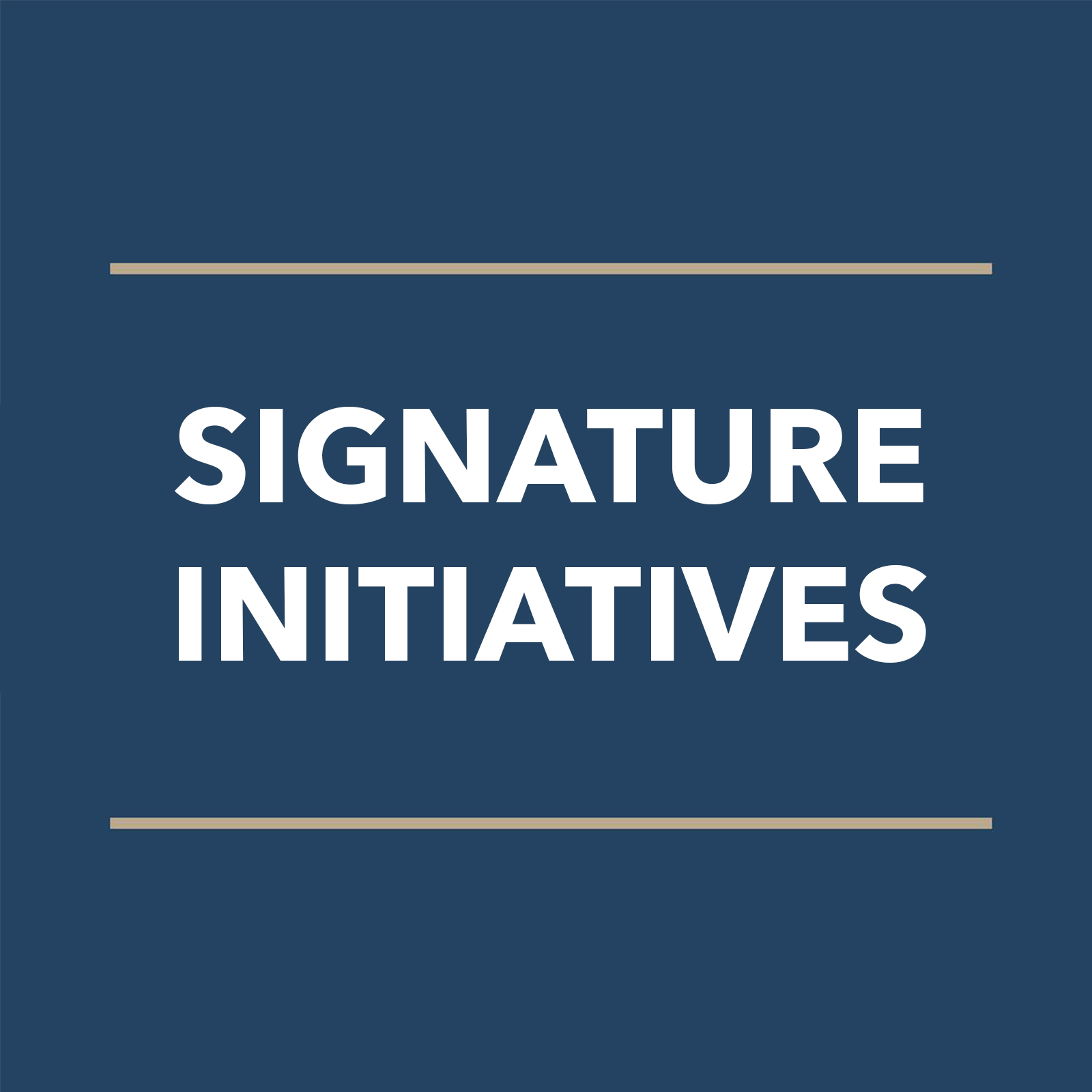 Signature Initiatives