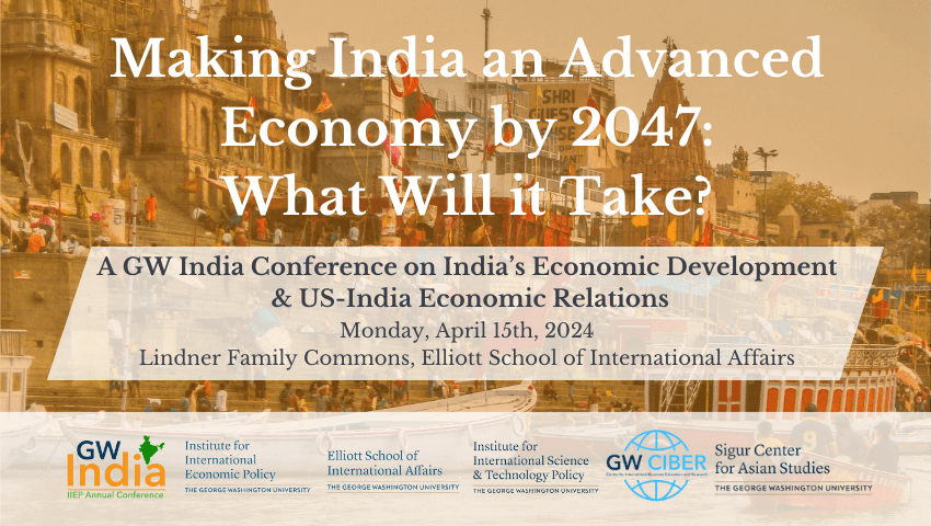 Graphic for Fourth GW India Conference: Making India an Advanced Economy by 2047: What Will it Take?
