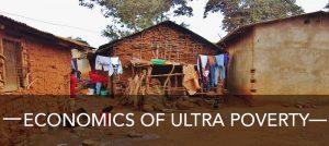 Economics of Ultra Poverty