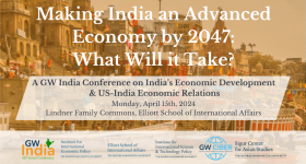 Graphic for Fourth GW India Conference: Making India an Advanced Economy by 2047: What Will it Take?